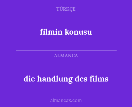filmin konusu - die handlung des films