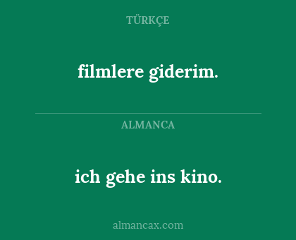 ich gehe ins kino. - filmlere giderim.