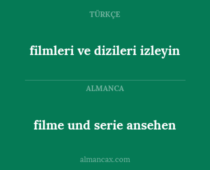 filmleri ve dizileri izleyin - filme und serie ansehen