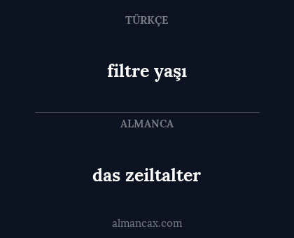filtre yaşı - das zeiltalter