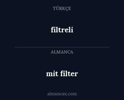 filtreli - mit filter