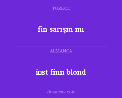 fin sarışın mı - i̇st finn blond