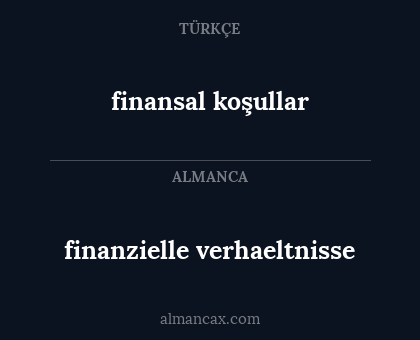 finansal koşullar - finanzielle verhaeltnisse