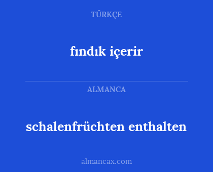 fındık içerir - schalenfrüchten enthalten