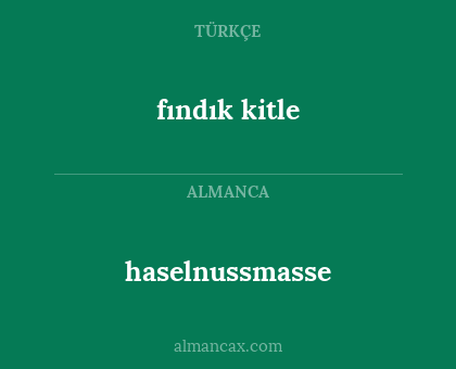 fındık kitle - haselnussmasse