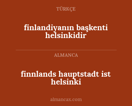 finnlands hauptstadt ist helsinki - finlandiyanın başkenti helsinkidir