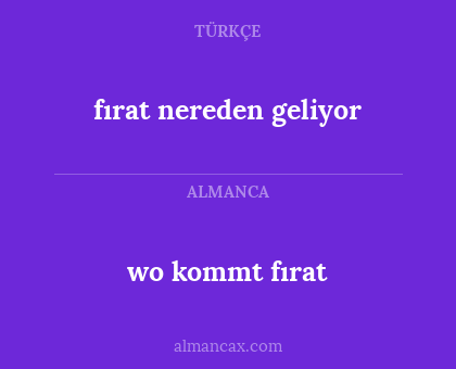 wo kommt fırat - fırat nereden geliyor