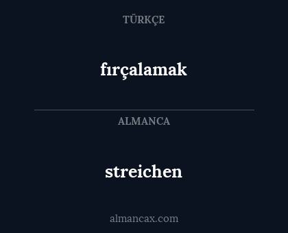 fırçalamak - streichen