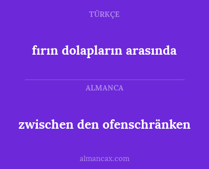 zwischen den ofenschränken - fırın dolapların arasında