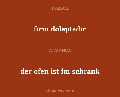 fırın dolaptadır - der ofen ist im schrank