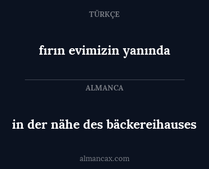in der nähe des bäckereihauses - fırın evimizin yanında