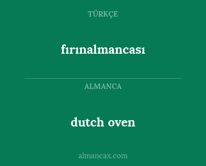 dutch oven - fırınalmancası