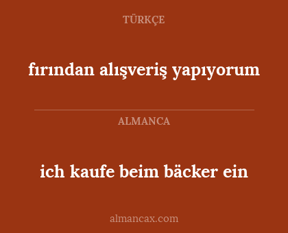 ich kaufe beim bäcker ein - fırından alışveriş yapıyorum