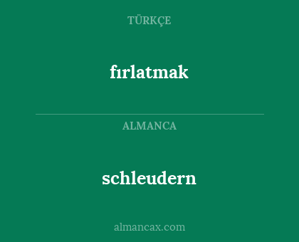 fırlatmak - schleudern