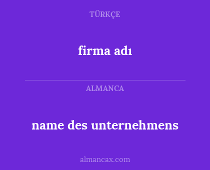 firma adı - name des unternehmens
