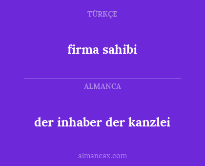 firma sahibi - der inhaber der kanzlei