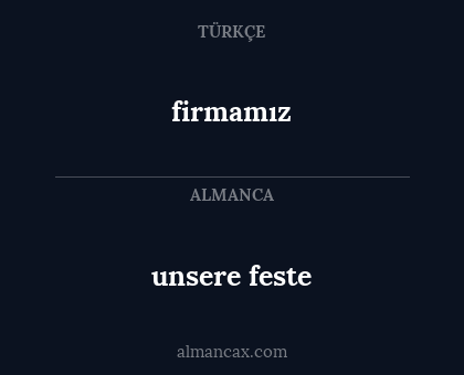 firmamız - unsere feste