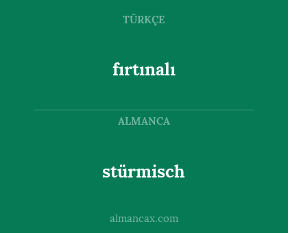 fırtınalı - stürmisch