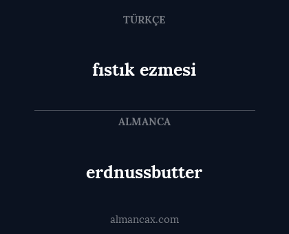 erdnussbutter - fıstık ezmesi