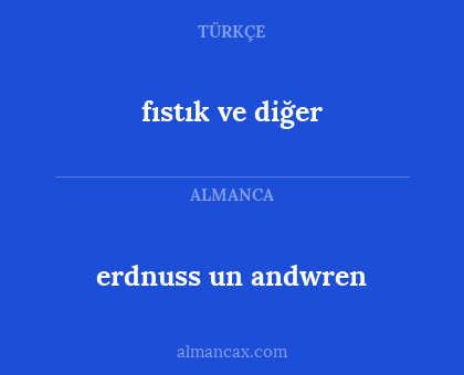 fıstık ve diğer - erdnuss un andwren