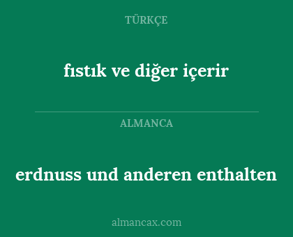 erdnuss und anderen enthalten - fıstık ve diğer içerir