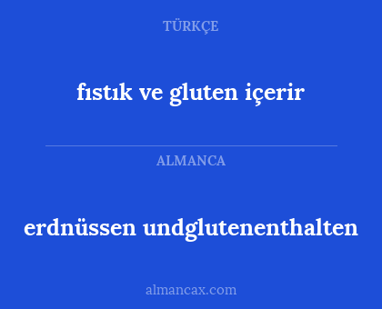 erdnüssen undglutenenthalten - fıstık ve gluten içerir