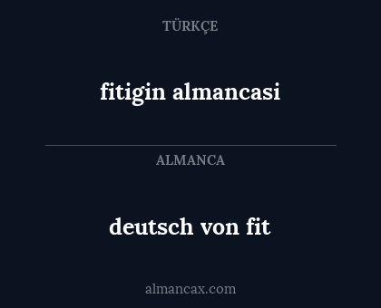deutsch von fit - fitigin almancasi