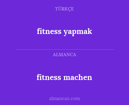 fitness machen - fitness yapmak