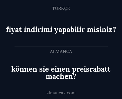fiyat indirimi yapabilir misiniz? - können sie einen preisrabatt machen?