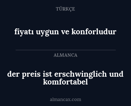 der preis ist erschwinglich und komfortabel - fiyatı uygun ve konforludur