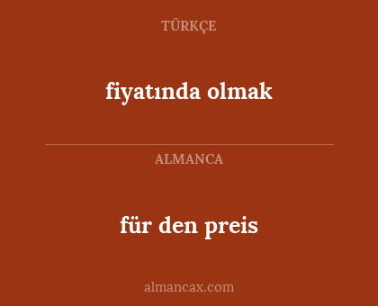 für den preis - fiyatında olmak