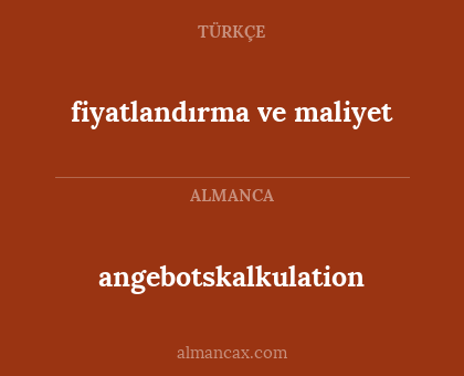 angebotskalkulation - fiyatlandırma ve maliyet