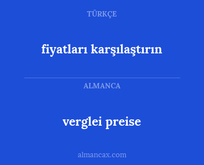 verglei preise - fiyatları karşılaştırın