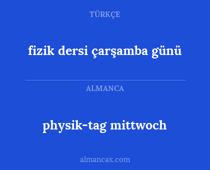 physik-tag mittwoch - fizik dersi çarşamba günü