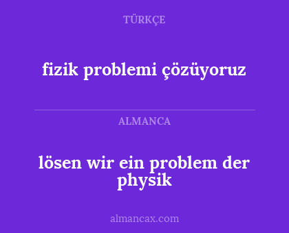 fizik problemi çözüyoruz - lösen wir ein problem der physik