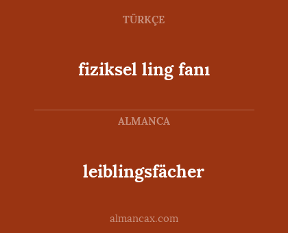leiblingsfächer - fiziksel ling fanı