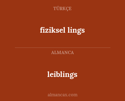 leiblings - fiziksel lings