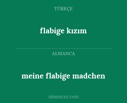flabige kızım - meine flabige madchen