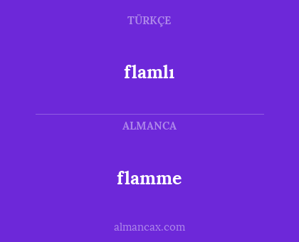 flamlı - flamme