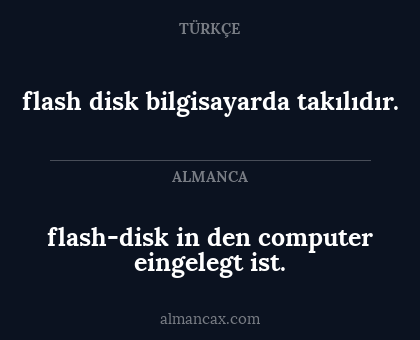 flash disk bilgisayarda takılıdır. - flash-disk in den computer eingelegt ist.