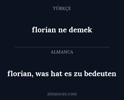 florian ne demek - florian, was hat es zu bedeuten