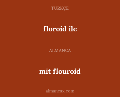 mit flouroid - floroid ile