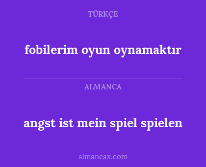 angst ist mein spiel spielen - fobilerim oyun oynamaktır