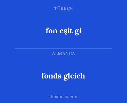 fon eşit gi - fonds gleich