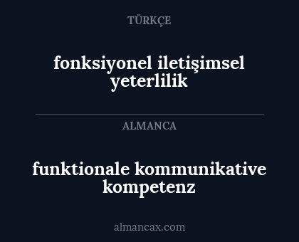 funktionale kommunikative kompetenz - fonksiyonel iletişimsel yeterlilik