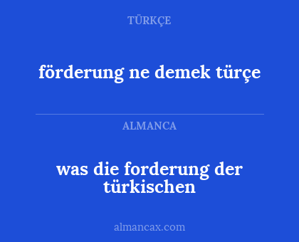 förderung ne demek türçe - was die forderung der türkischen