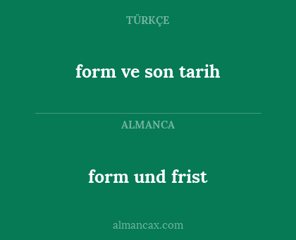 form und frist - form ve son tarih