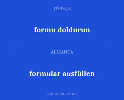 formu doldurun - formular ausfüllen