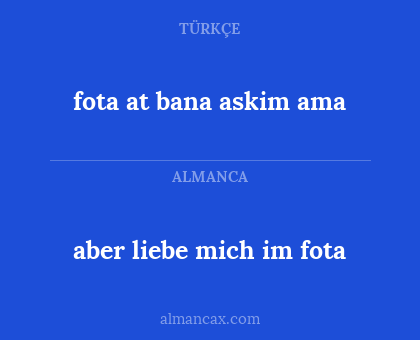 fota at bana askim ama - aber liebe mich im fota