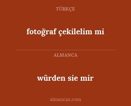 fotoğraf çekilelim mi - würden sie mir